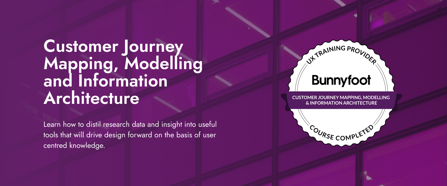 Customer Journey Mapping, Modelling and Information Architecture