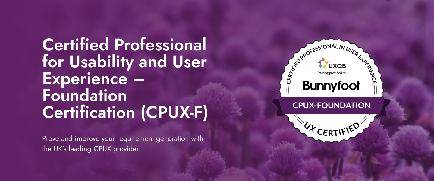 Certified Professional for Usability and User Experience – Foundation Certification (CPUX-F)