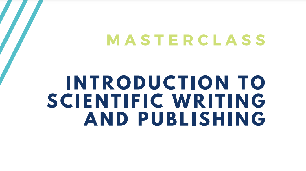 Masterclass: Introduction to Scientific Writing and Publishing