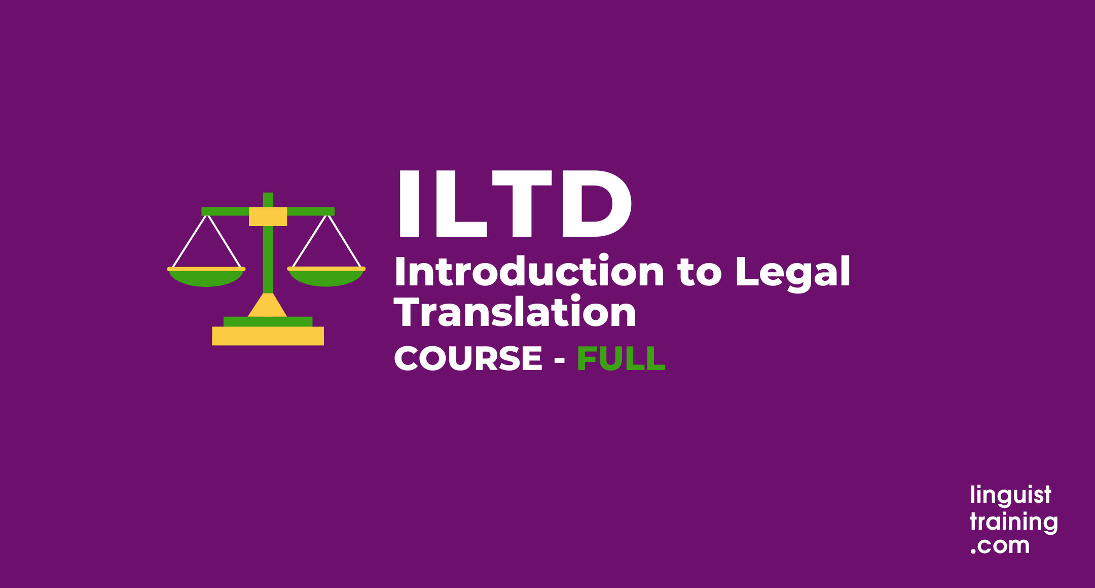 ILTD (Introduction to Legal Translation Diploma)