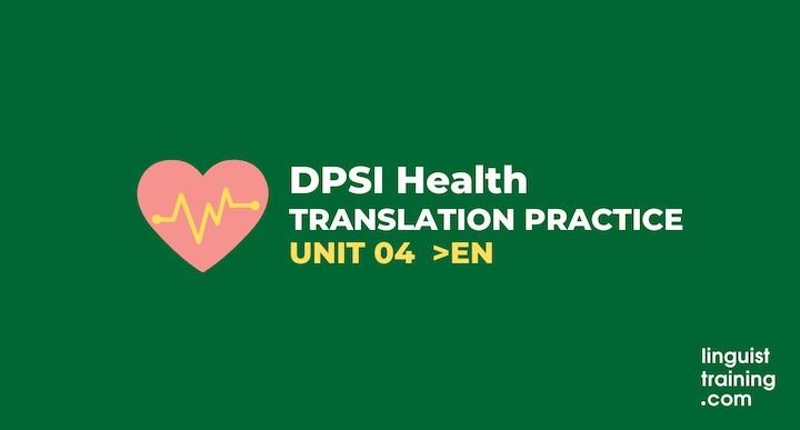 DPSI Health Unit 4 Translation Practice