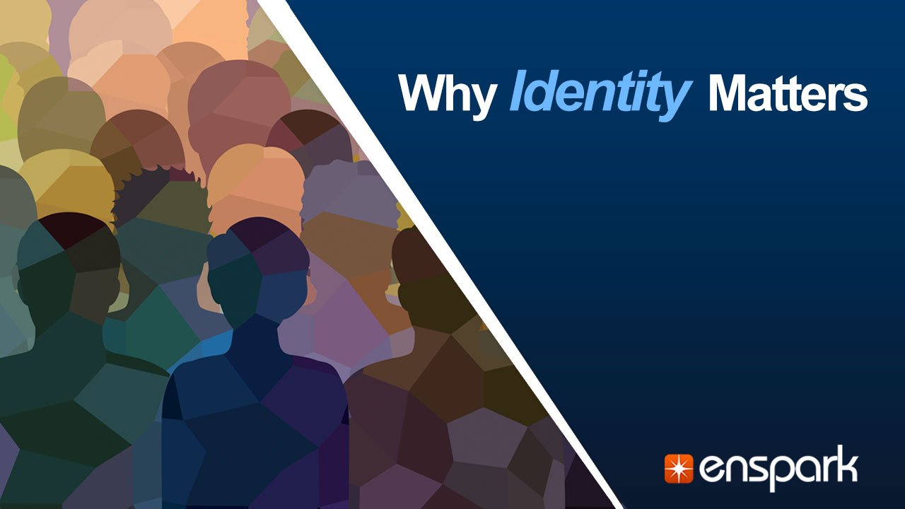 Why Identity Matters