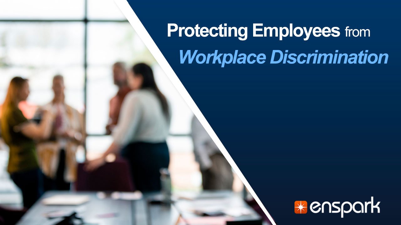 Protecting Employees from Workplace Discrimination