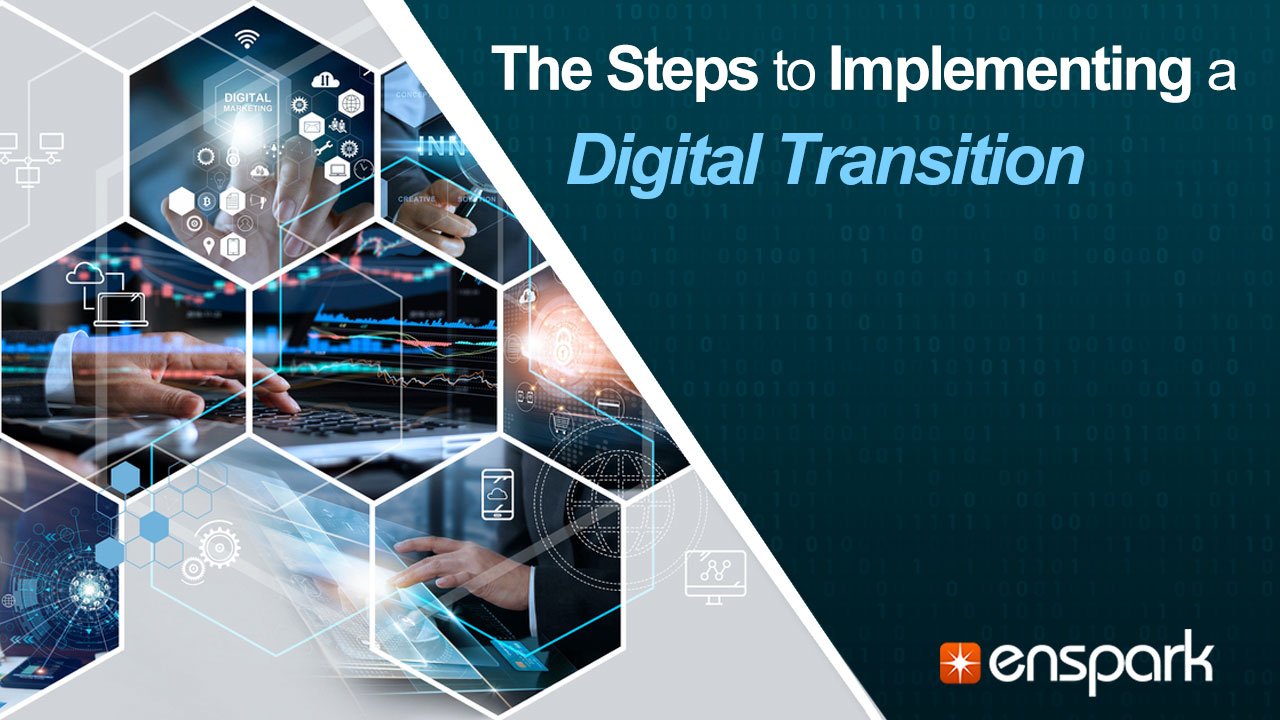 Digital Transformation: From Vision to Execution - The Steps to Implementing a Digital Transition
