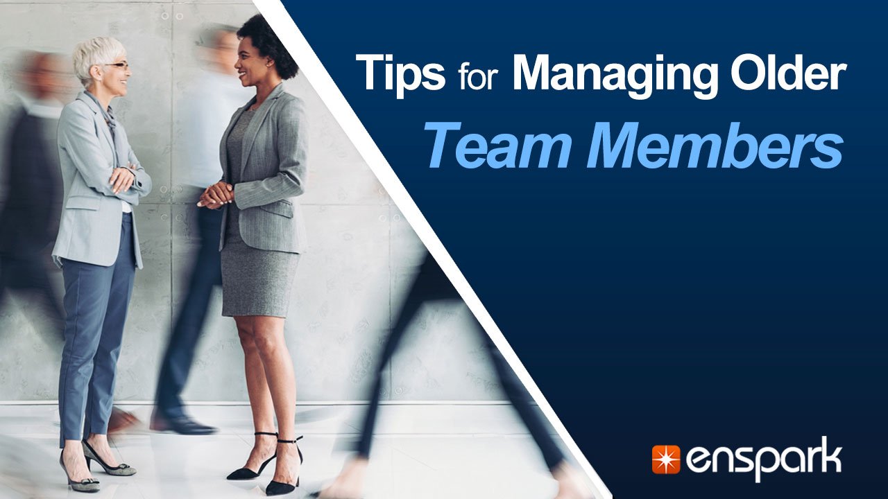 Tips for Managing Older Team Members