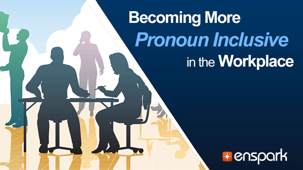 Becoming More Pronoun Inclusive in the Workplace