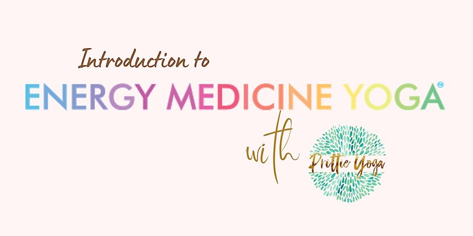 Intro to Energy Medicine Yoga Workshop: Elevate Your Yoga Practice and Heal