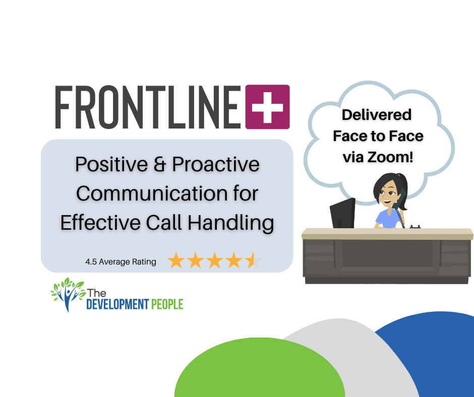 Face to Face Course via Zoom -
Positive & Proactive Communication for Effective Call Handling


