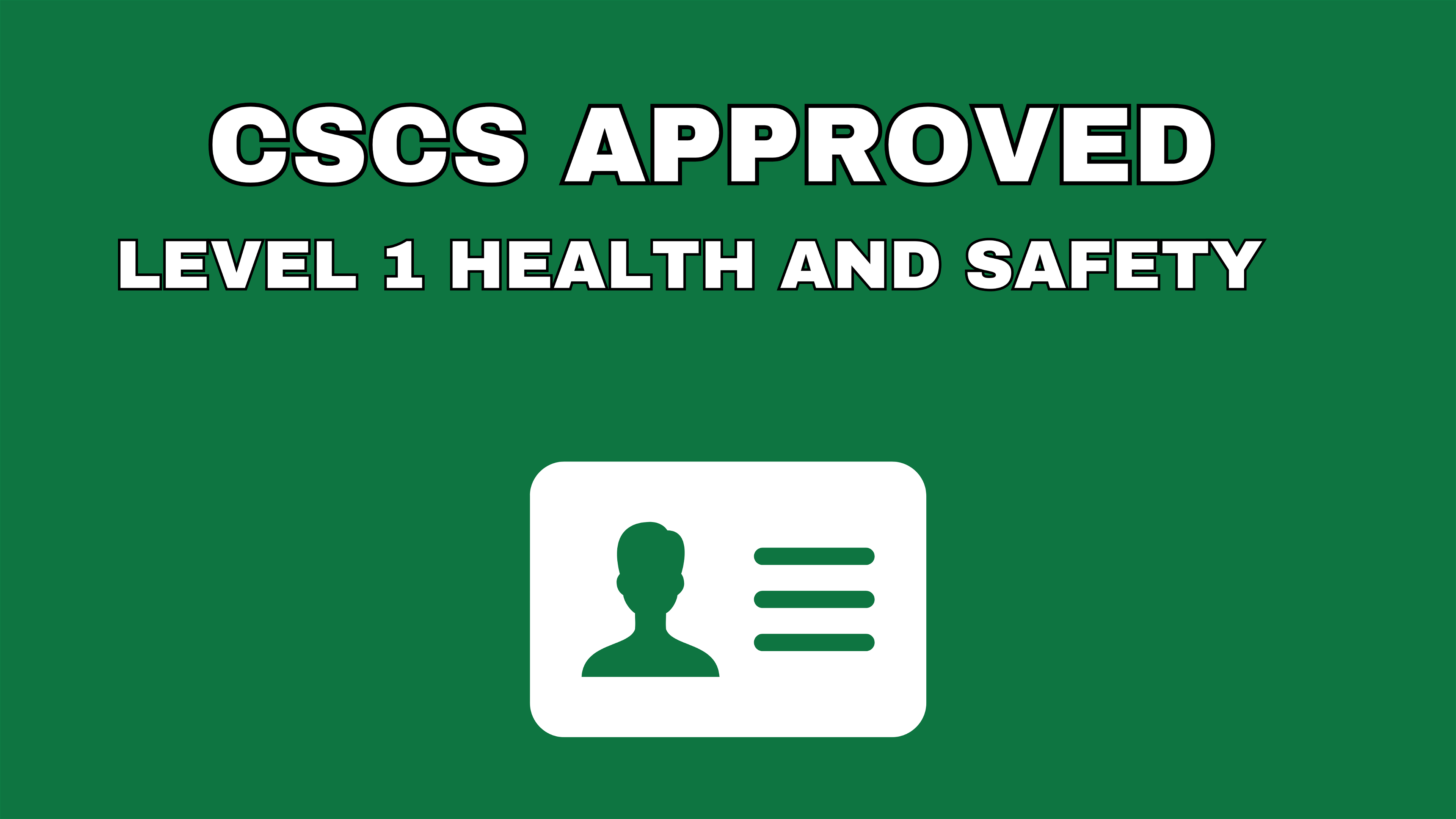 Level 1 Health and Safety for CSCS