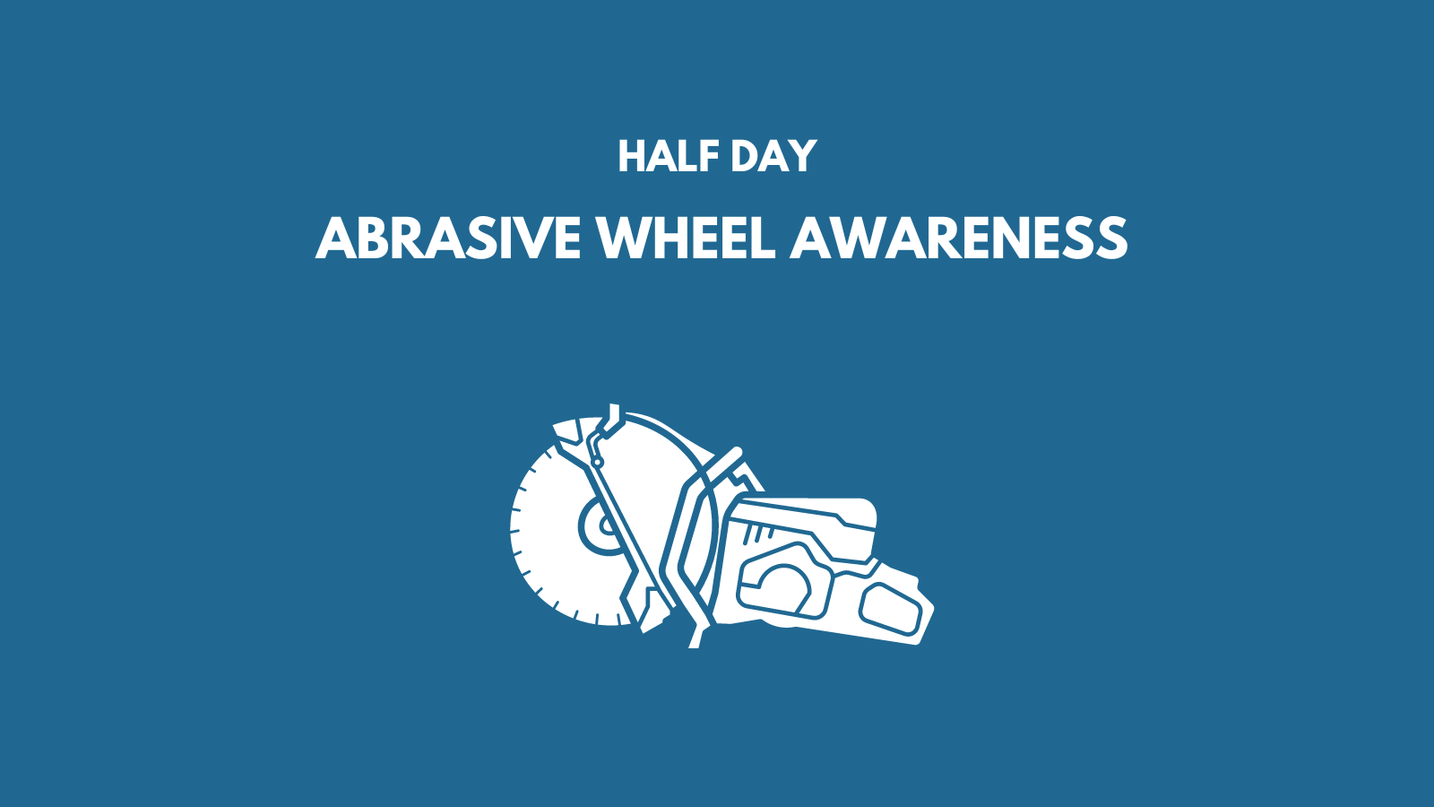 Abrasive Wheel Awareness