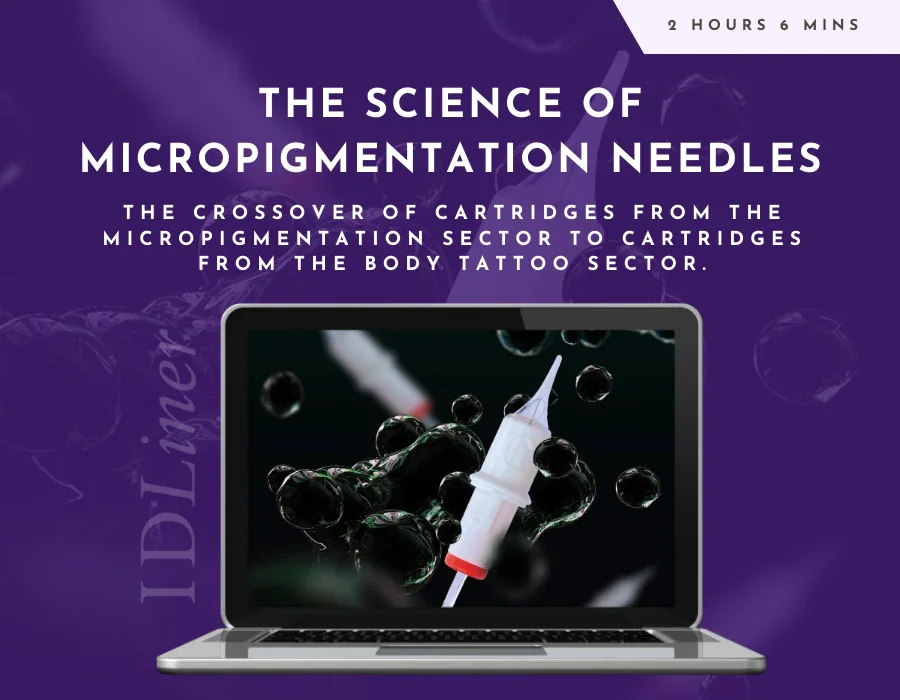 The Science of Micropigmentation Needles | Online Permanent Makeup Training