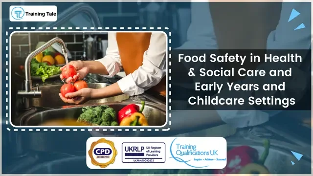 Food Safety in Health & Social Care and Early Years and Childcare Settings
