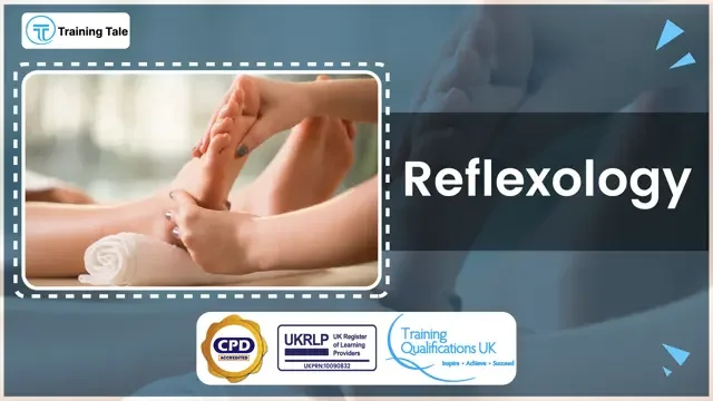 Reflexology - CPD Accredited
