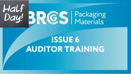 BRCGS Packaging Auditor Issue 6 (6 Half-Day Sessions)