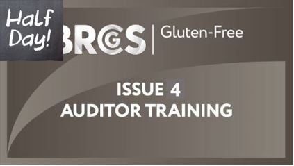 BRCGS Gluten-Free Issue 4 for Auditors (2 Half-Day Sessions)