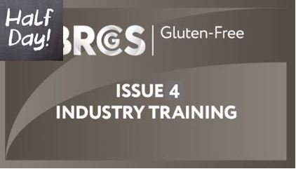 BRCGS Gluten-Free Issue 4 for Sites (2 Half-Day Sessions)