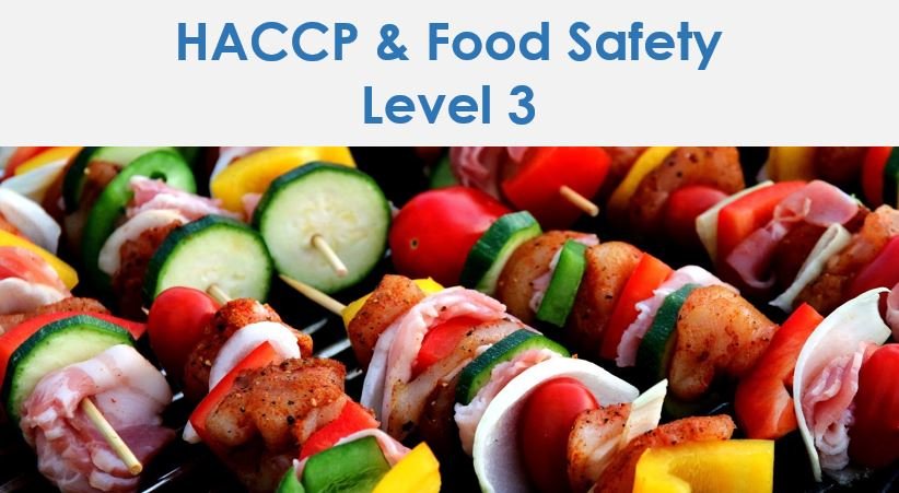 Accredited Intermediate HACCP & Food Safety Level 3 (2.5 days)