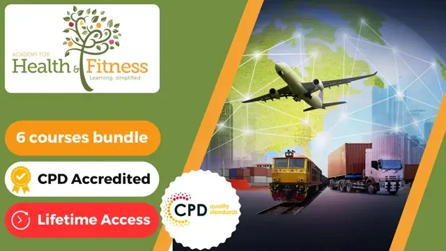 Supply Chain Management, Transport and Logistics Management - CPD Certified