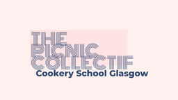 The Picnic Collectif, Cookery School Glasgow