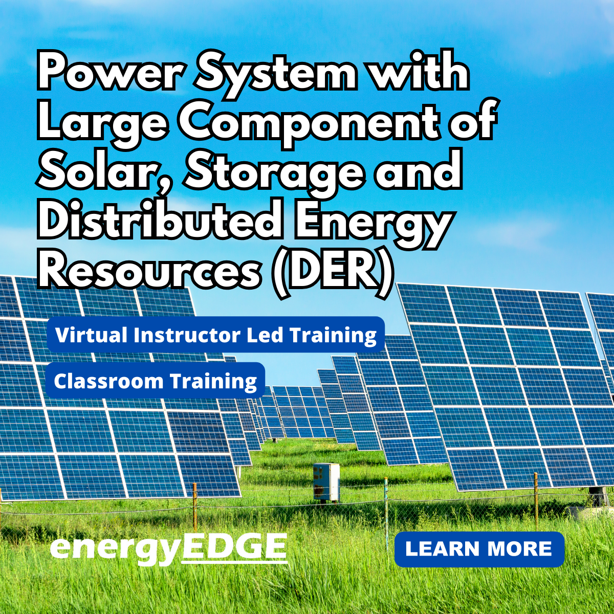 Power System with Large Component of Solar, Storage and Distributed Energy Resources (DER)