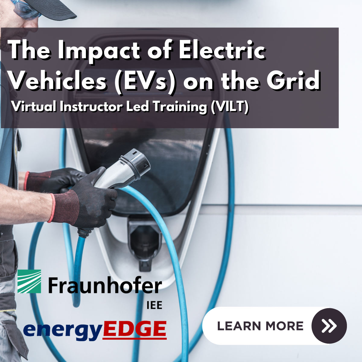 The Impact of Electric Vehicles (EVs) on the Grid – Virtual Instructor Led Training (VILT)