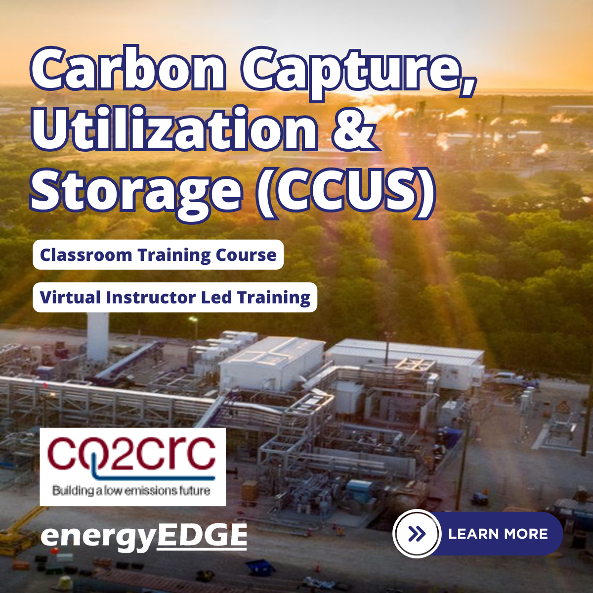 Carbon Capture, Utilization & Storage (CCUS) – Virtual Instructor Led Training (VILT)