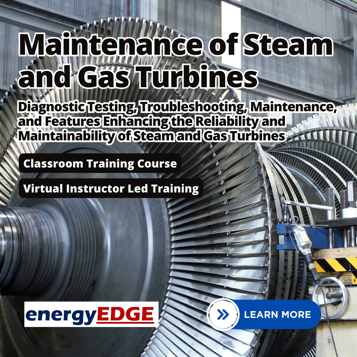 Maintenance of Steam and Gas Turbines: Inspection, Diagnostic Testing, Troubleshooting, Maintenance, Overhaul and Refurbishment