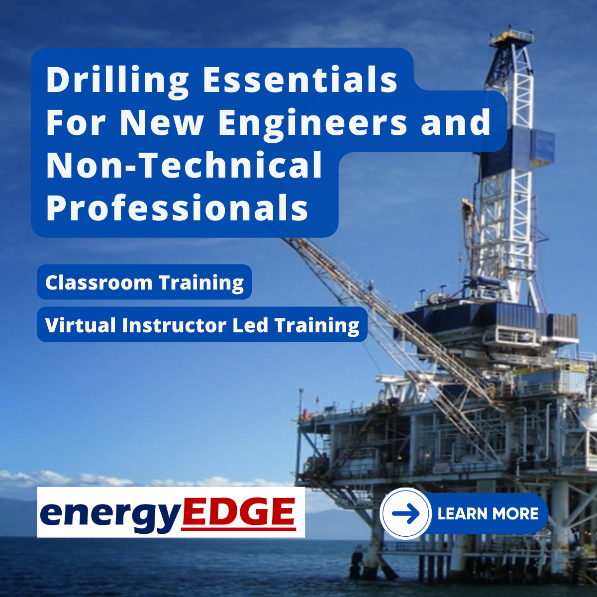 Drilling Essentials for New Engineers and Non-Technical Professionals in Oil & Gas