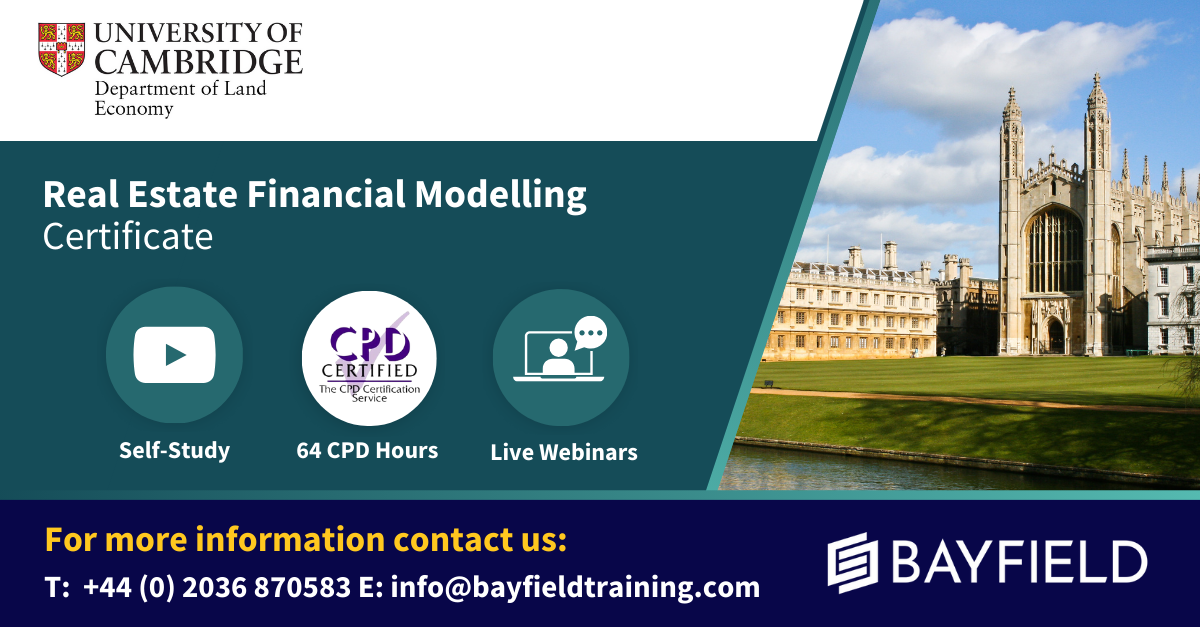 University of Cambridge & Bayfield Training - Real Estate Financial Modelling Certificate (Online Self-Study)