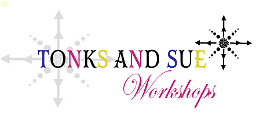 Tonks and Sue Workshops