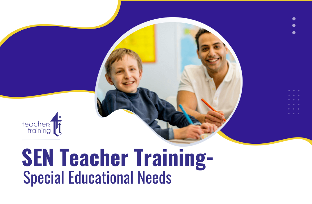 SEN Teacher Training - Special Educational Needs