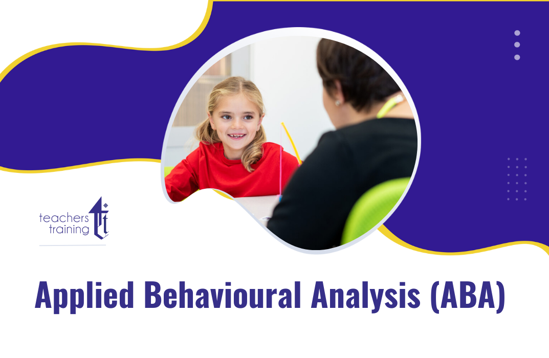Applied Behavioural Analysis (ABA)