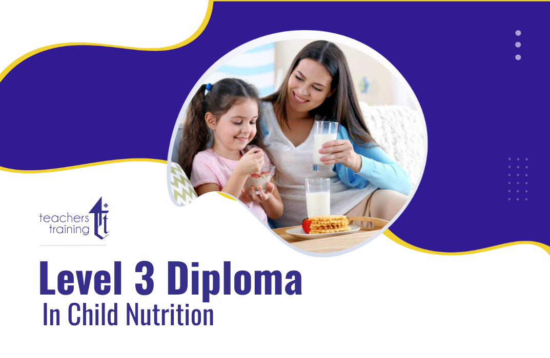 Level 3 Diploma in Child Nutrition