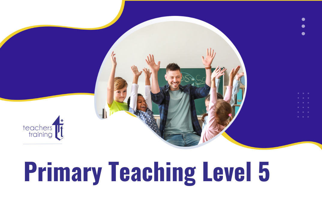 Primary Teaching Level 5