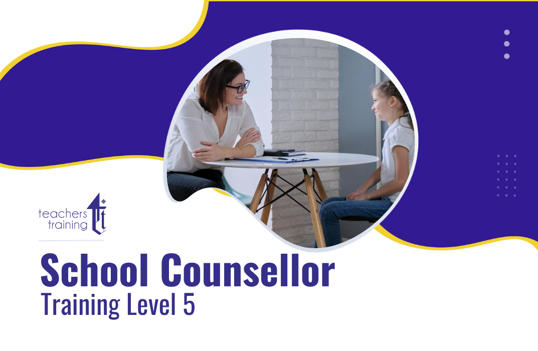 School Counsellor Training Level 5