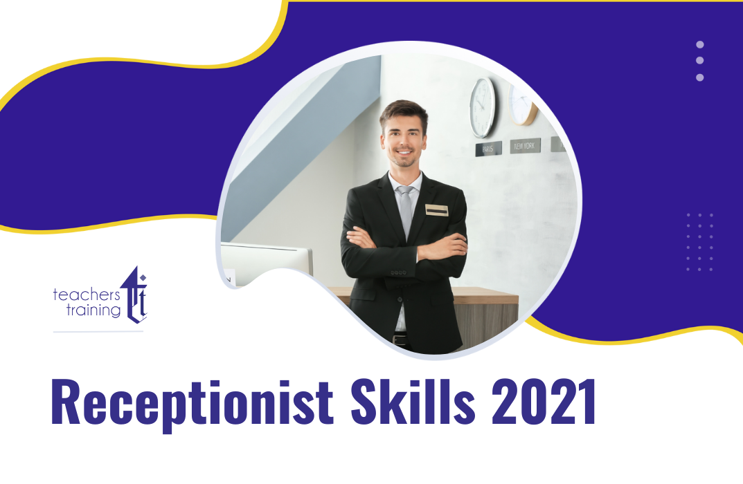 Receptionist Skills 2021