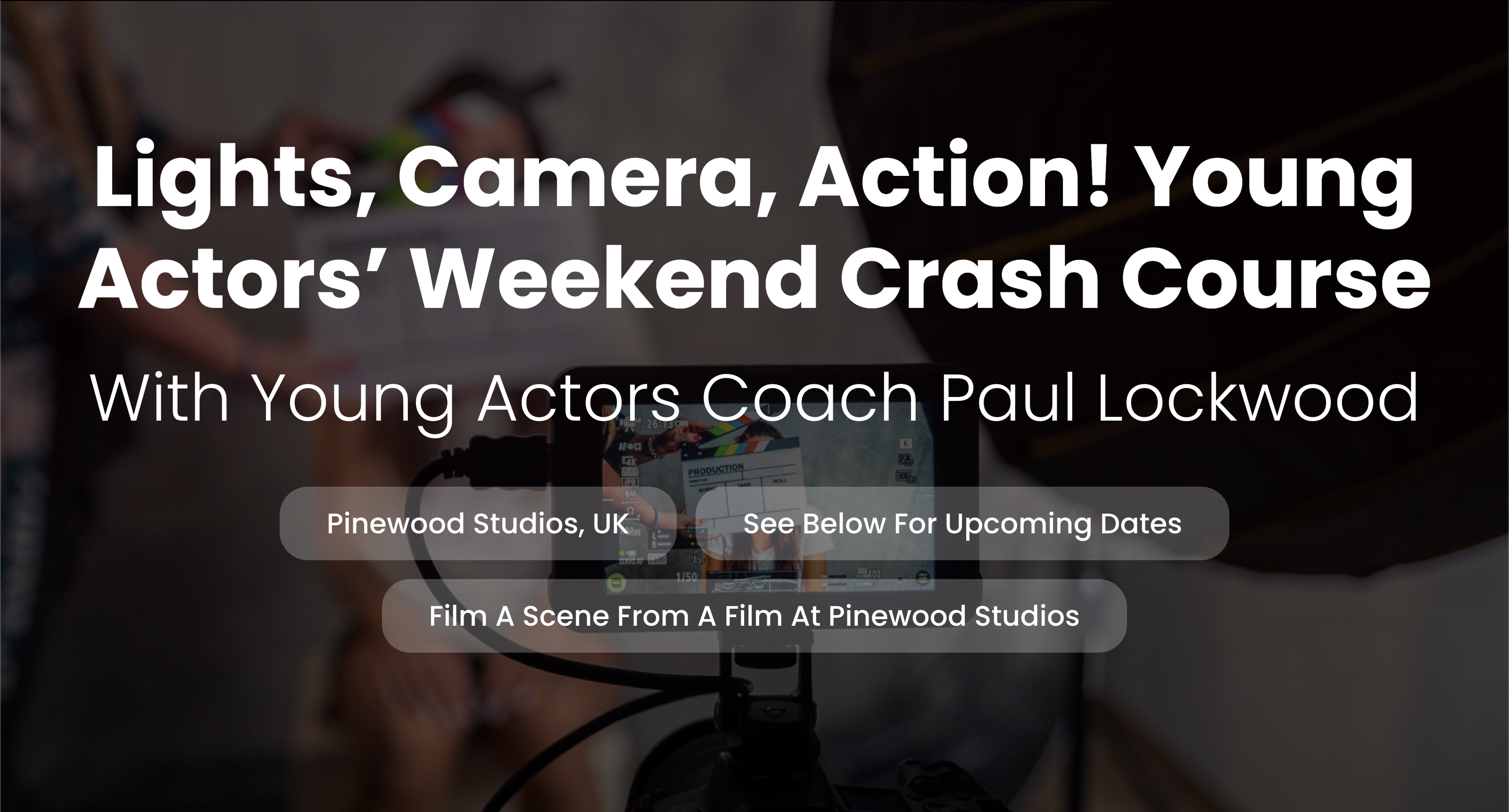 Lights, Camera, Action! Young Actors’ Weekend Crash Course