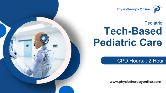 Adaptive Equipment and Assistive Technology for Pediatrics