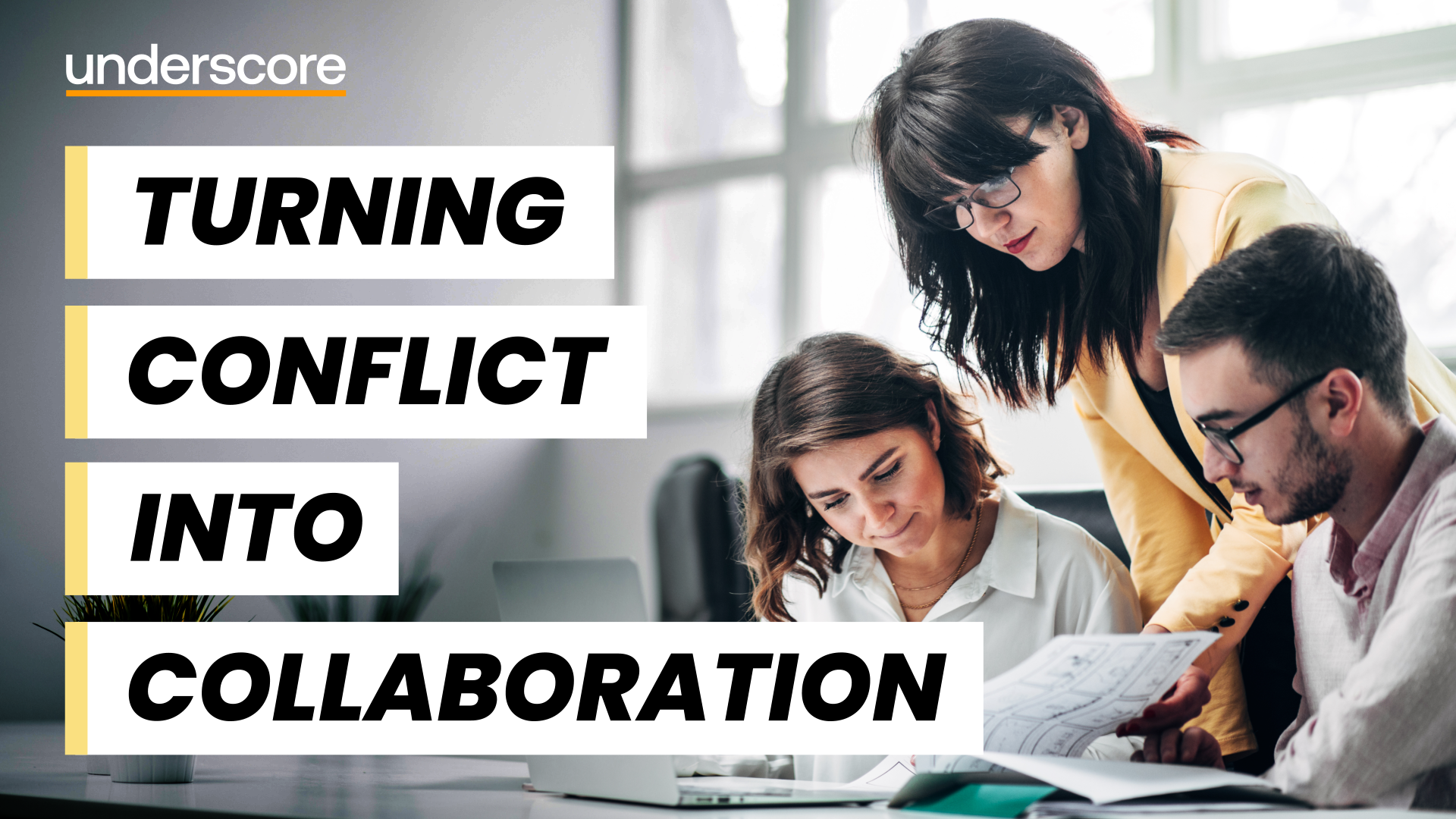 Turning conflict into collaboration
