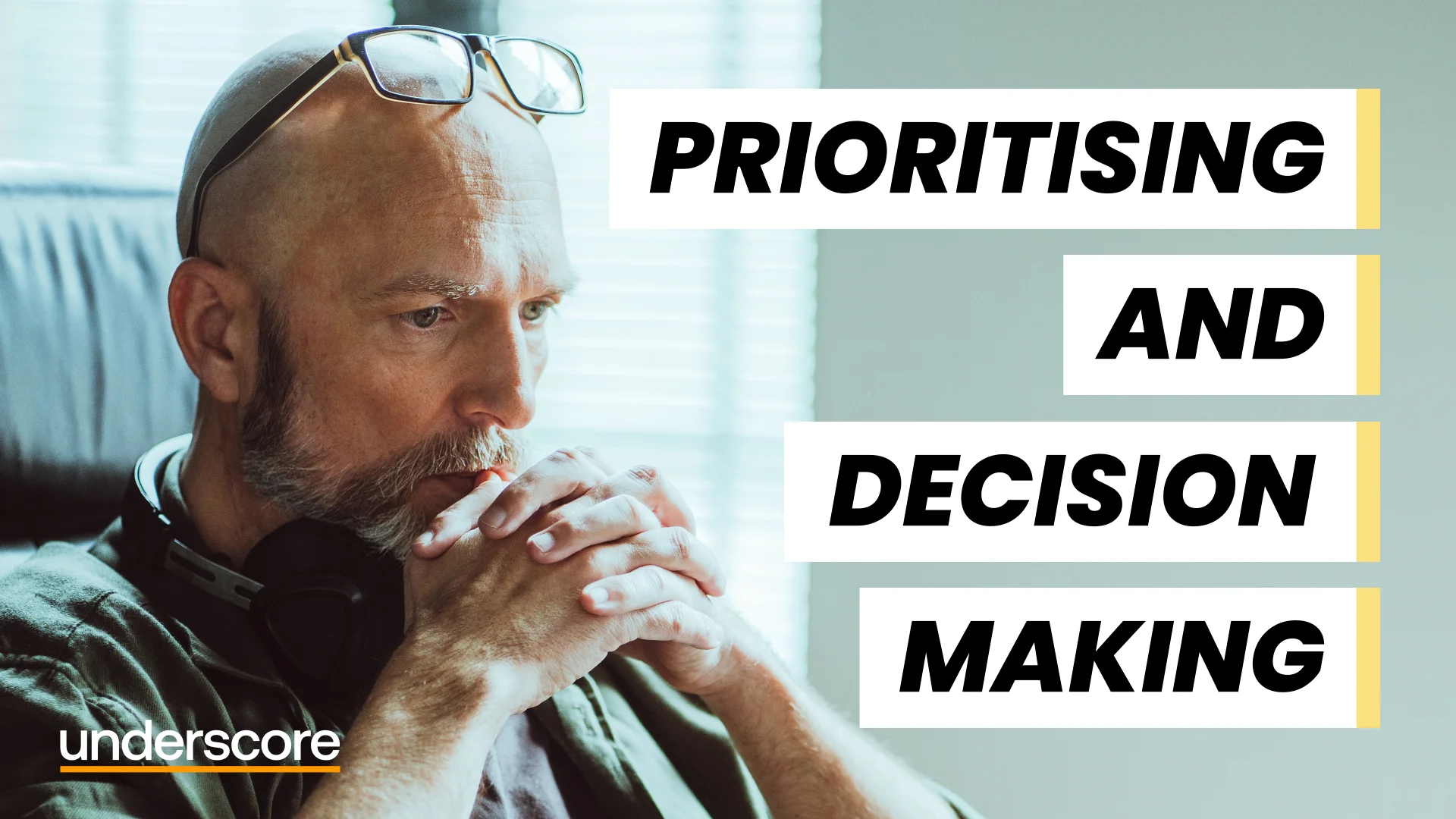 Prioritising and Decision Making