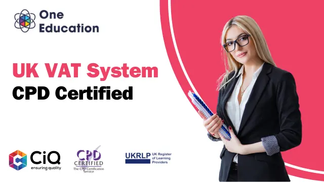 UK VAT System (A to Z) - CPD Certified Course