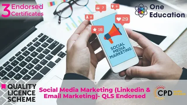 Social Media Marketing (Linkedin & Email Marketing)- QLS Endorsed Course