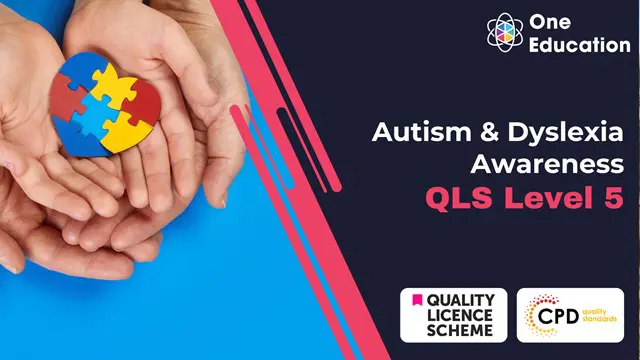 Autism & Dyslexia Awareness Diploma at QLS Level 5 Course