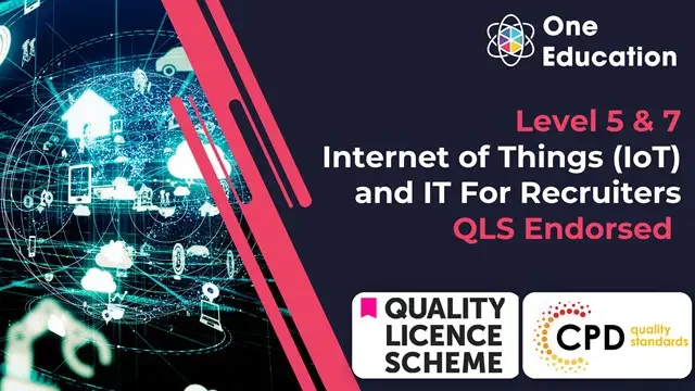 Internet of Things (IoT) and IT For Recruiters at QLS Level 5 & 7 Course