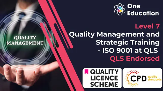 Quality Management and Strategic Training - ISO 9001 at QLS Level 7 Course