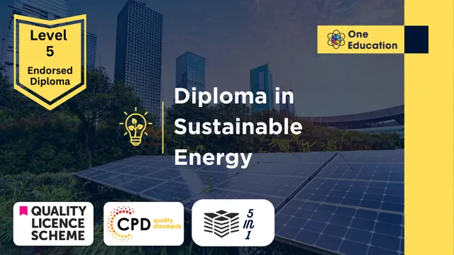 Diploma in Sustainable Energy- Level 5 QLS Endorsed Course