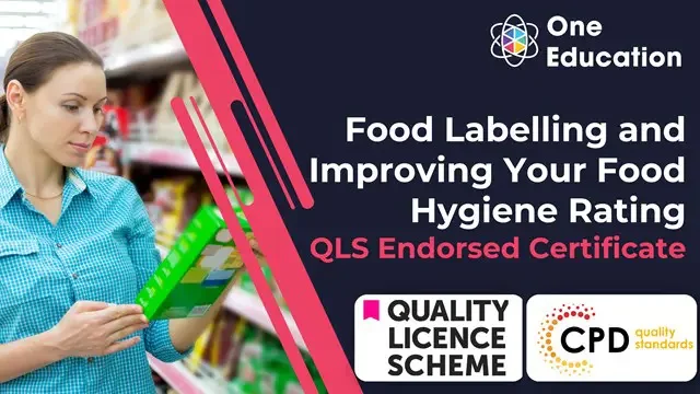 Food Labelling  and Improving Your Food Hygiene Rating - Endorsed Certificate Course