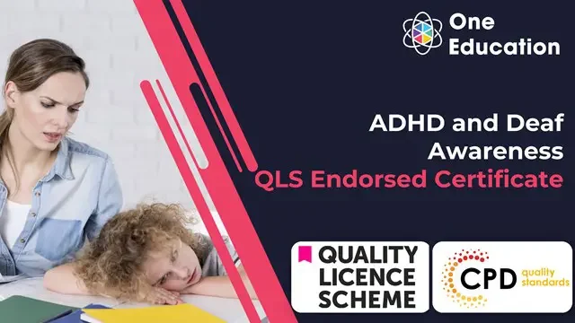 ADHD and Deaf Awareness -Endorsed Certificate Course