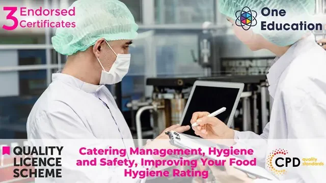 Catering Management, Hygiene and Safety, Improving Your Food Hygiene Rating Course