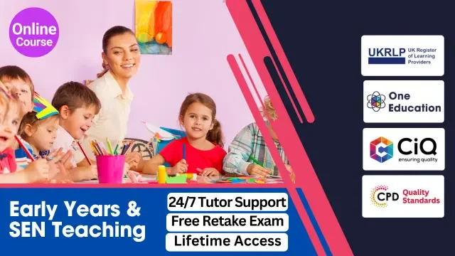 Level 7 SEN Teaching Diploma and Early Years Education & Care (Early Years Educator) Course